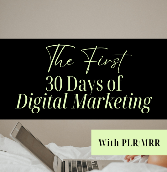 First 30 days of Digital Marketing